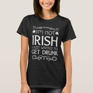 Camiseta Eu não sou irlandês Eu só queria me divertir Bebad