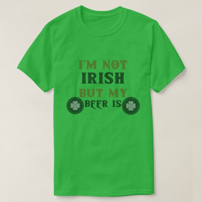 Camiseta Eu não sou irlandês, mas minha cerveja é (Frente do Design)