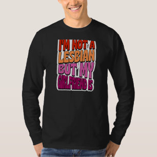 Camiseta Eu não sou lésbica, mas meu Namorada é Casal Gay