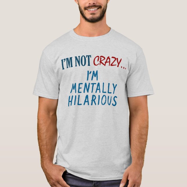 Camiseta Eu não sou louco… (Frente)