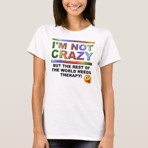 Camiseta Eu Não Sou Louco Mas Engraçado