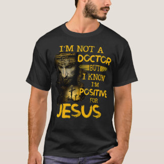 Camiseta Eu não sou médico, mas sei que sou positivo por Je