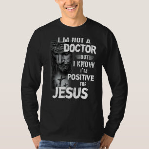Camiseta Eu não sou médico, mas sei que sou positivo por Je