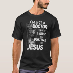 Camiseta Eu não sou médico, mas sei que sou positivo por Je