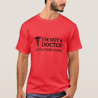 Camiseta Eu não sou médico, mas vou dar uma olhada