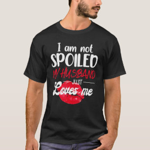 Camiseta Eu não sou mimado. Meu marido me ama Casais Val.