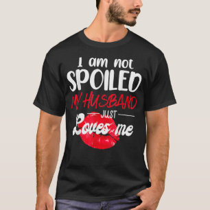 Camiseta Eu não sou mimado. Meu marido me ama Casais Val.
