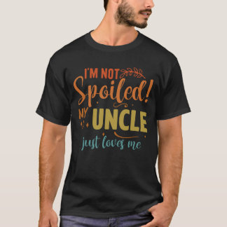 Camiseta Eu não sou mimado Meu tio me ama crianças engraçad