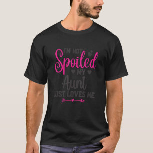 Camiseta Eu não sou mimado, minha tia me ama, filha melhor