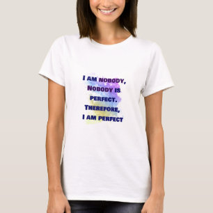 Camiseta Eu não sou ninguém, ninguém é perfeito, Engra