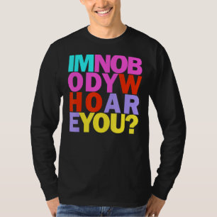 Camiseta Eu Não Sou Ninguém Que É Você Que É O Arco-Íris De