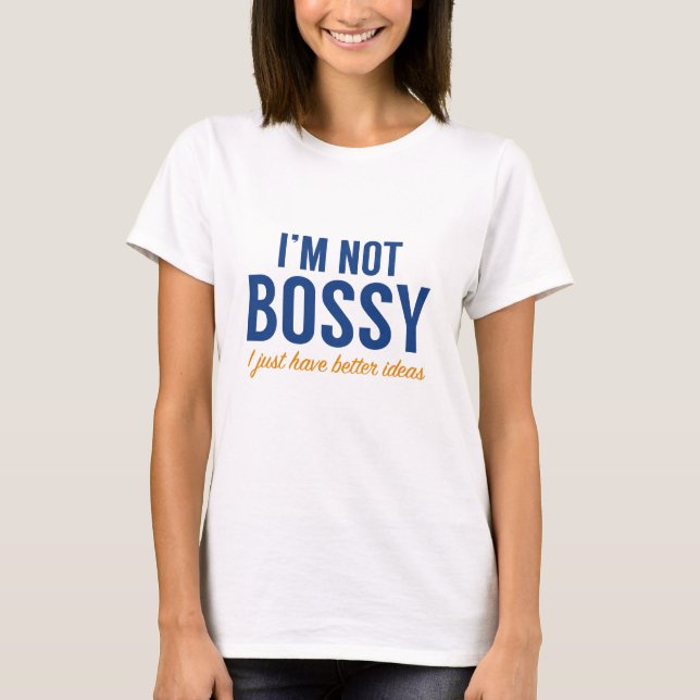 Camiseta Eu não sou o Bossy (Frente)