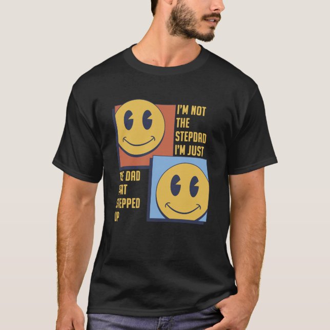 Camiseta Eu não sou o Stepdad apenas o Pai que saltou (Frente)