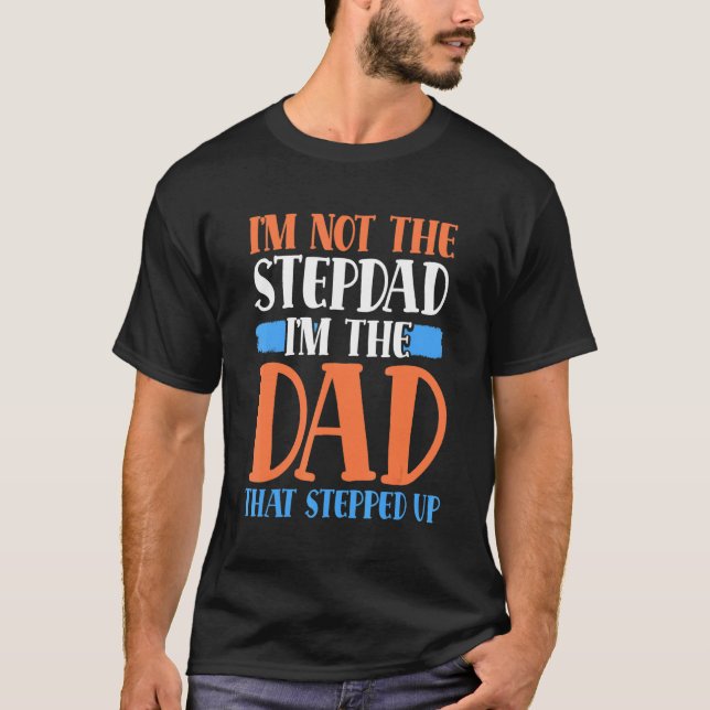 Camiseta Eu não sou o Stepdad Eu sou o Pai que pisou (Frente)