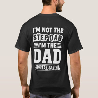 Camiseta Eu não sou o Stepdad - Eu sou o Pai que surgiu