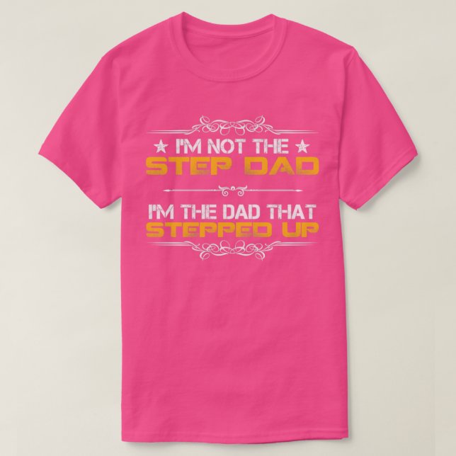 Camiseta Eu Não Sou O Stepdad Sou O PAI Que Surpreendeu (Frente do Design)