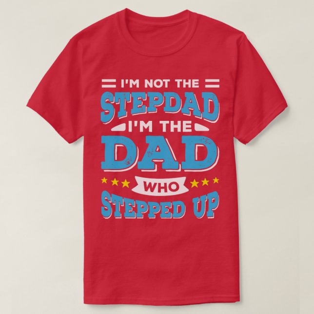 Camiseta Eu Não Sou O Stepdad Sou O Pai Que Surpreendeu (Frente do Design)