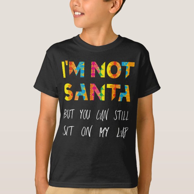 Camiseta Eu não sou Papai noel, mas você ainda pode sentar  (Frente)
