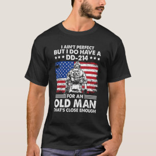 Camiseta Eu não sou perfeito, mas eu tenho um DD 214 Velho,