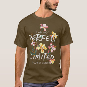 Camiseta Eu não sou perfeito, mas limitado, Florist Edition