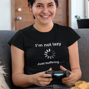 Camiseta Eu não sou preguiçoso - apenas protegendo -