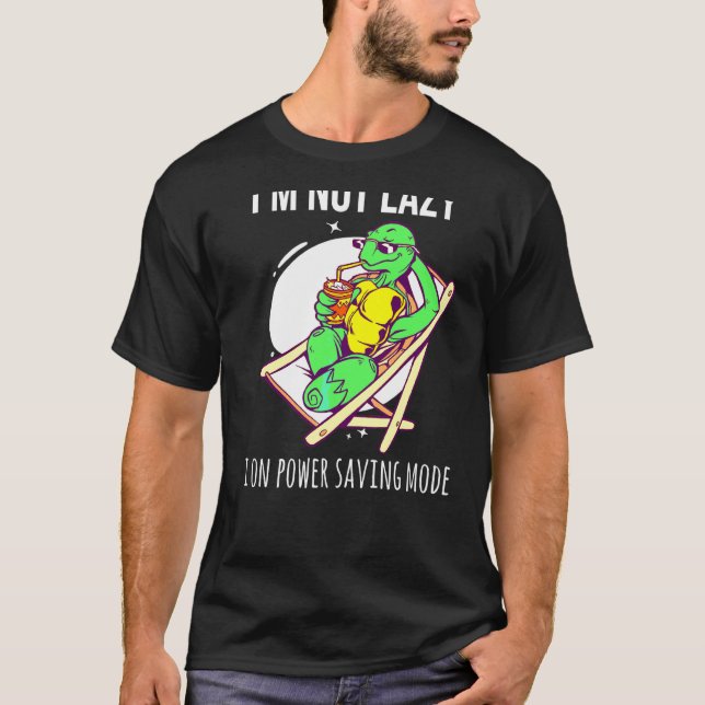 Camiseta Eu não sou preguiçoso Estou no modo de economia de (Frente)