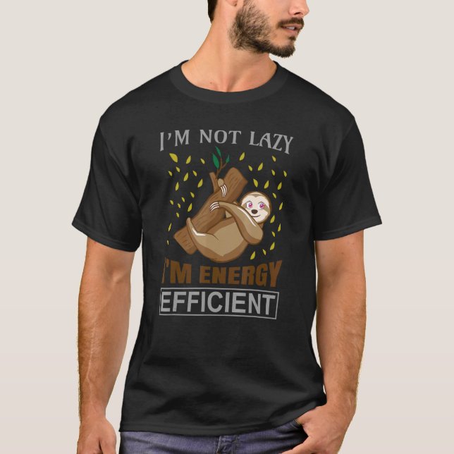 Camiseta Eu não sou preguiçoso Eu sou um preguiçoso com efi (Frente)