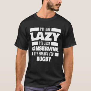 Camiseta Eu não sou preguiçoso jogador de râguebi