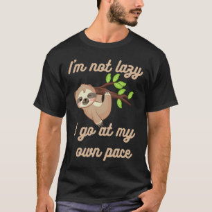 Camiseta Eu Não Sou Preguiçoso Sloth Saindo