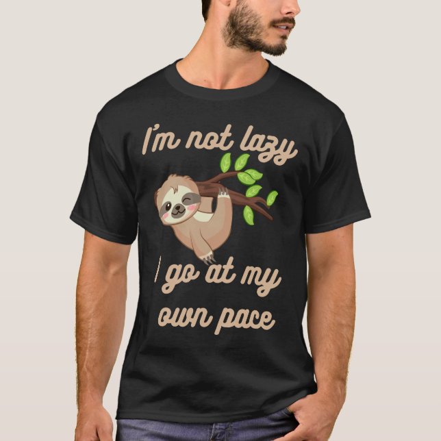 Camiseta Eu Não Sou Preguiçoso Sloth Saindo (Frente)