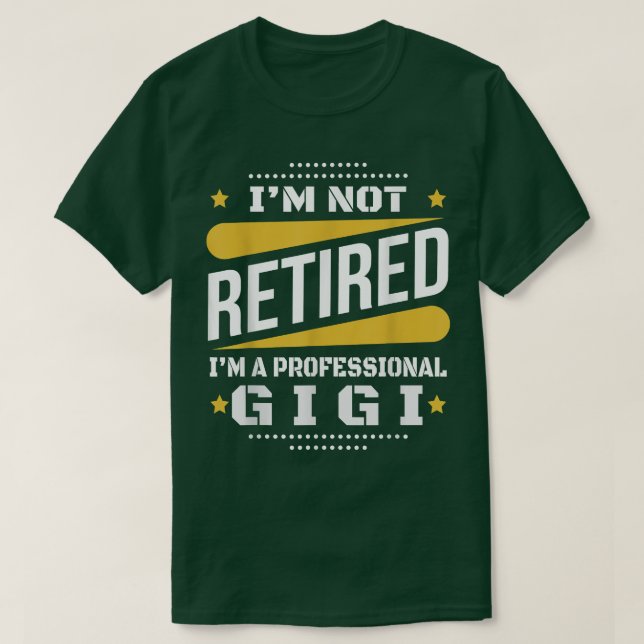Camiseta Eu Não Sou Retiremo Profissional Gigi Vintage (Frente do Design)