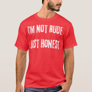 Camiseta Eu Não Sou Rude Apenas O Honesto Engraçado Snarky 