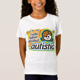 Camiseta Eu não sou rude… Eu sou autístico (girl2)