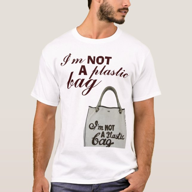 Camiseta Eu não sou saco de plástico de A (Frente)