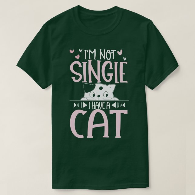 Camiseta Eu não sou solteiro eu tenho um gato doce gatinho  (Frente do Design)