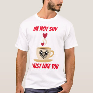 Camiseta Eu não sou tímido eu gosto de você