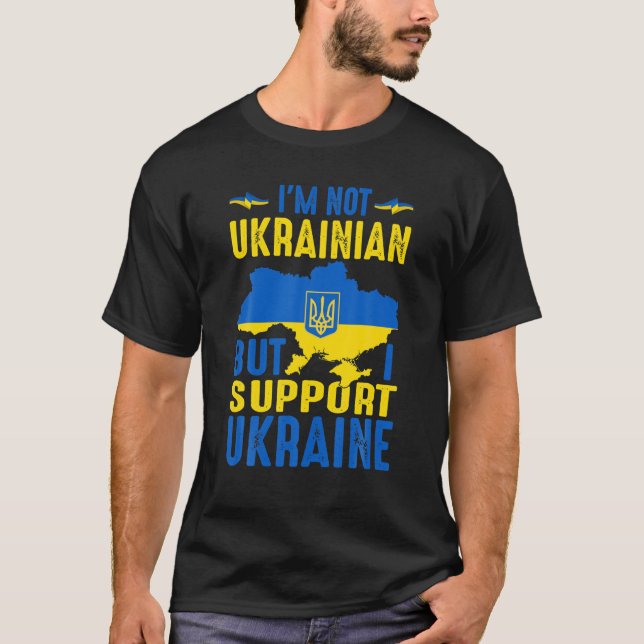Camiseta Eu não sou ucraniano, mas eu apoio a Ucrânia - man (Frente)