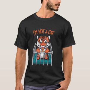 Camiseta Eu Não Sou Um Bebê Tigre Gato - Dito Divertido Tig