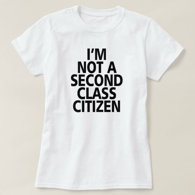 CAMISETA EU NÃO SOU UM CIDADÃO DE SEGUNDA CLASSE. (Frente do Design)