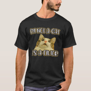 Camiseta Eu não sou um gato É um vídeo viral filtro