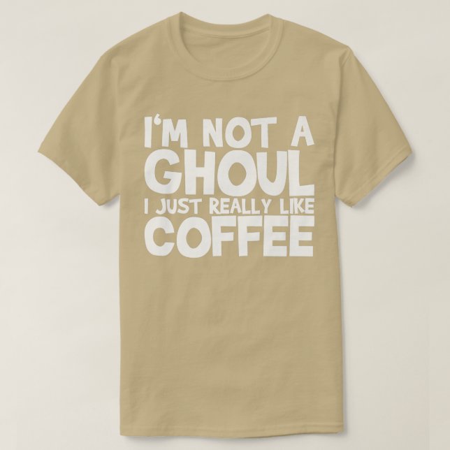 Camiseta Eu não sou um Ghoul Eu gosto muito de café194 (Frente do Design)