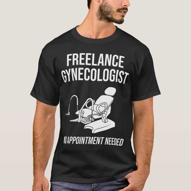 Camiseta Eu não sou um ginecologista Presente Amateur Gyno  (Frente)