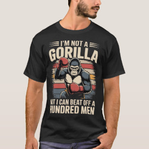 Camiseta Eu não sou um gorila, mas eu posso derrotar cem ho