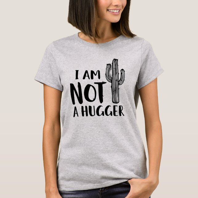 Camiseta Eu não sou um Hugger Engraçado Cactus T-Shirt Succ (Frente)