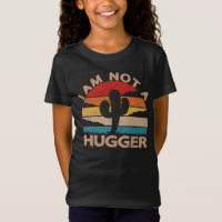 Eu Não Sou Um Hugger Shirt Engraçado Cactus Vintag