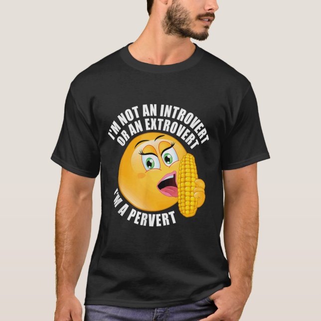 Camiseta Eu não sou um introvertido ou um extrovertido Eu s (Frente)