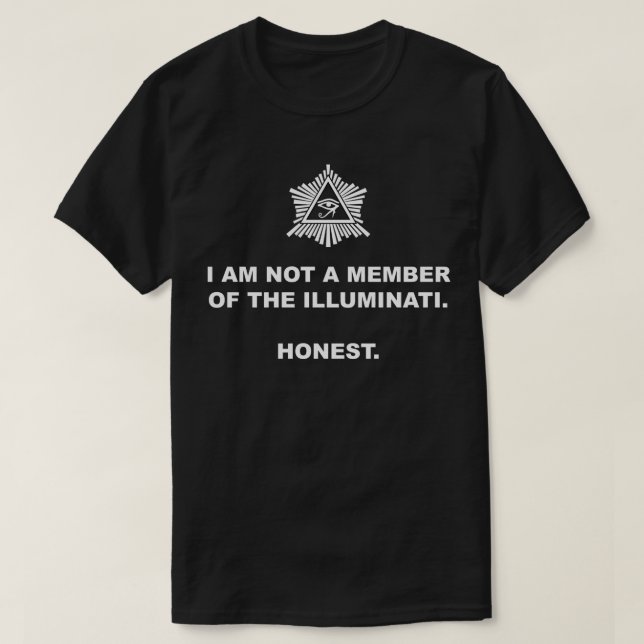 Camiseta Eu não sou um membro do Illuminati. Honesto (Frente do Design)
