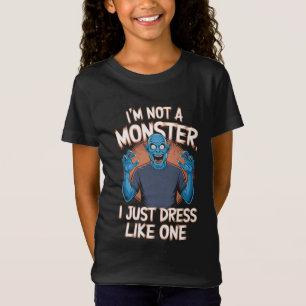 Camiseta Eu não sou um monstro Eu só me visto como um Dia d