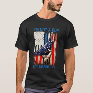 Camiseta Eu Não Sou Um Policial Mas Eu Os Apoio