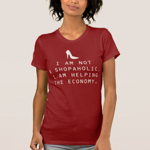 Camiseta Eu não sou um sapatinho. Estou ajudando a economia